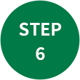 STEP 6
